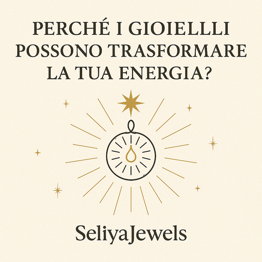 🔮 1. Perché i Gioielli Possono Trasformare la Tua Energia?